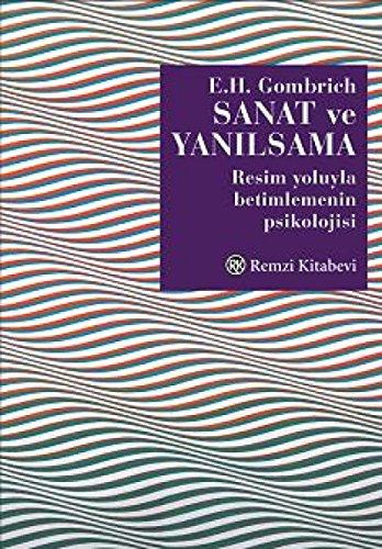 Sanat ve Yanilsama: Resim Yoluyla Betimlemenin Psikolojisi