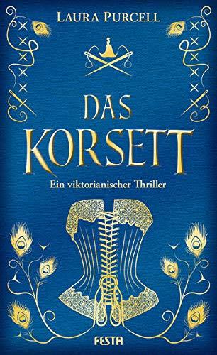 Das Korsett: Ein viktorianischer Thriller