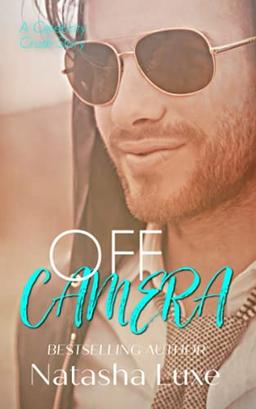 Off Camera: A Small Town Celebrity Romance (Celebrity Crush Series)