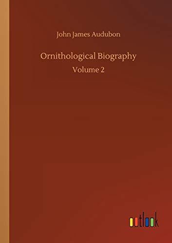 Ornithological Biography: Volume 2