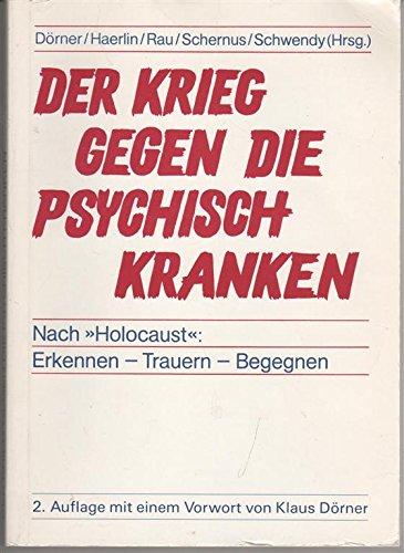 Der Krieg gegen die psychisch Kranken