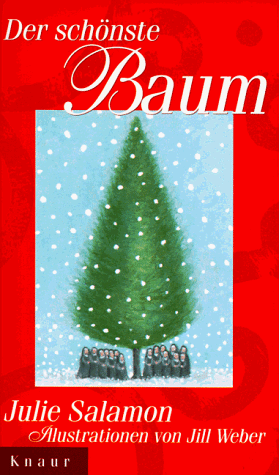 Der schönste Baum. Eine Weihnachtsgeschichte