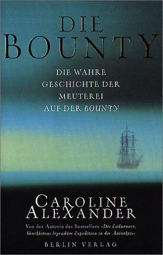 Die Bounty. Die wahre Geschichte der Meuterei auf der Bounty