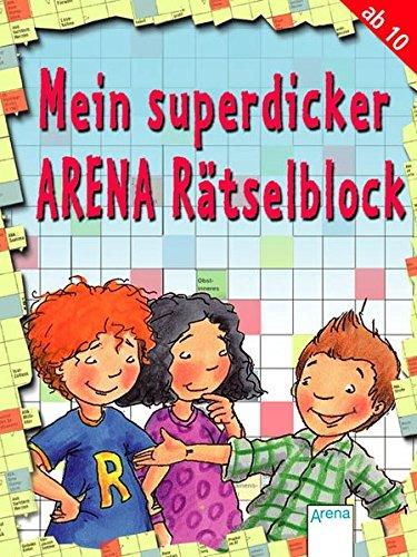 Mein superdicker ARENA-Rätselblock (Mein Arena Rätselblock)