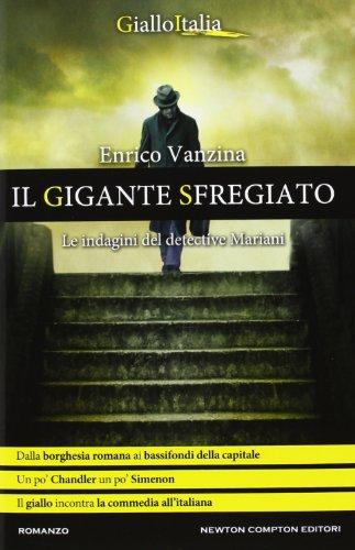 Il gigante sfregiato. Le indagini del detective Mariani