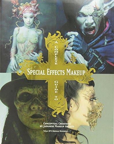 A Complete Guide to Special Effects Makeup (Tokyo Sfx Makeup Workshop)