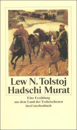 Hadschi Murat: Eine Erzählung aus dem Land der Tschetschenen (insel taschenbuch)