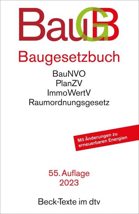 Baugesetzbuch: mit Immobilienwertermittlungsverordnung, Baunutzungsverordnung, Planzeichenverordnung, Raumordnungsgesetz, Raumordnungsverordnung (Beck-Texte im dtv)