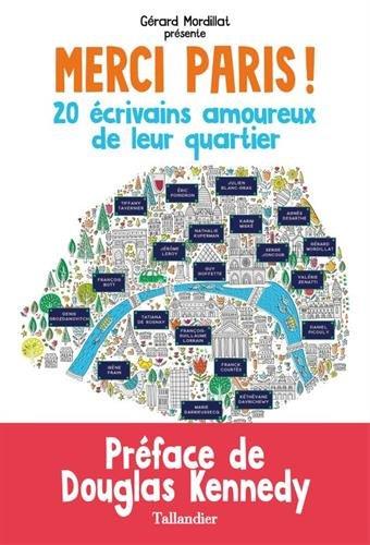 Merci Paris ! : 20 écrivains amoureux de leur quartier