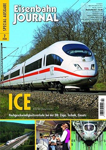 ICE: Hochgeschwindigkeitsverkehr bei der DB: Züge, Technik, Einsatz. Eisenbahn Journal Spezial 2-2008.