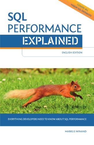 SQL Performance Explained: Everything developers need to know about SQL performance