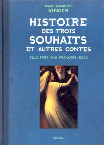 Histoire des trois souhaits : et autres contes