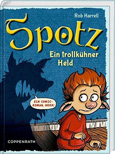 Spotz (Bd. 2): Ein trollkühner Held