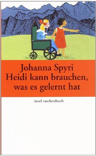 Heidi kann brauchen, was es gelernt hat (insel taschenbuch)