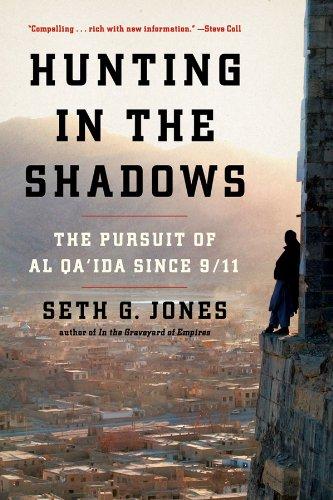 Hunting in the Shadows: The Persuit of Al Qa'ida Since 9/11