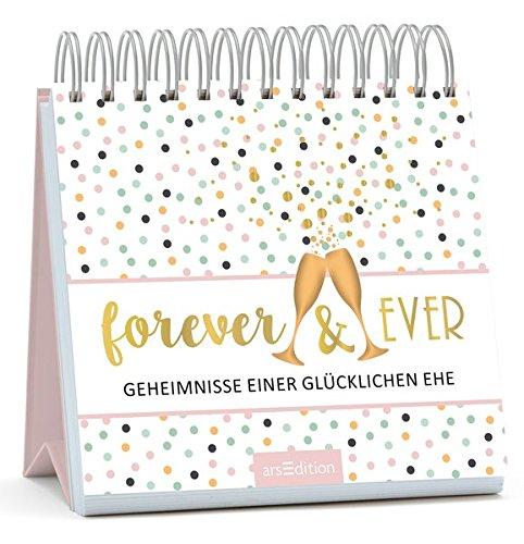 Forever & Ever: Geheimnisse einer glücklichen Ehe