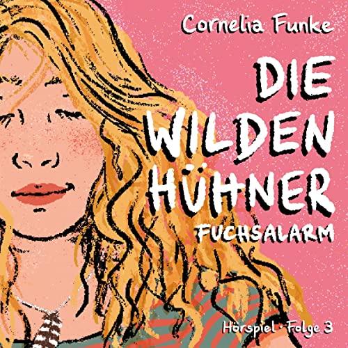 Die Wilden Hühner - Fuchsalarm. (Teil 3) - 2 CD Box: Die dritte Folge der Kult-Reihe von Cornelia Funke erstmalig als Hörspiel