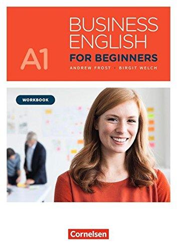 Business English for Beginners - New Edition: A1 - Workbook mit Audios als Augmented Reality