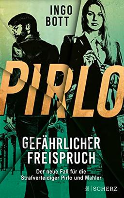 Pirlo - Gefährlicher Freispruch: Der dritte Fall für die Strafverteidiger Pirlo und Mahler