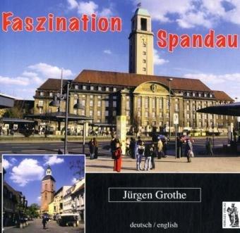 Faszination Spandau. Zweisprachige Ausgabe: Deutsch / Englisch