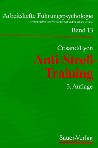 Anti-Streß-Training. Autogenes Training mit Yoga und Meditation