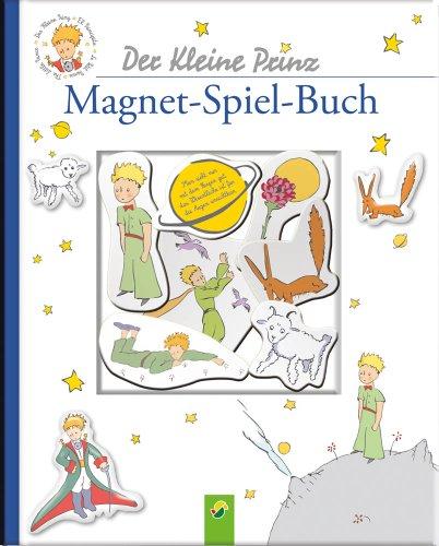 Der Kleine Prinz - MagnetSpielBuch: Mit 16 Bildmagneten