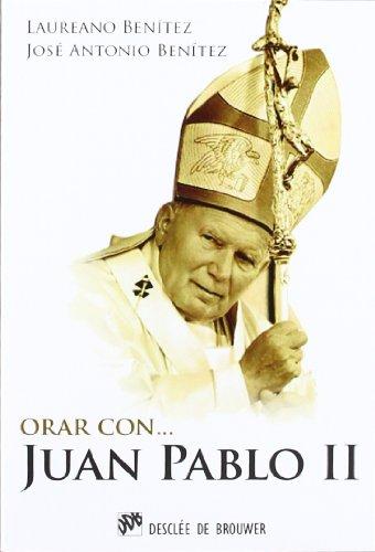 Orar con Juan Pablo II (Hablar con Jesús)