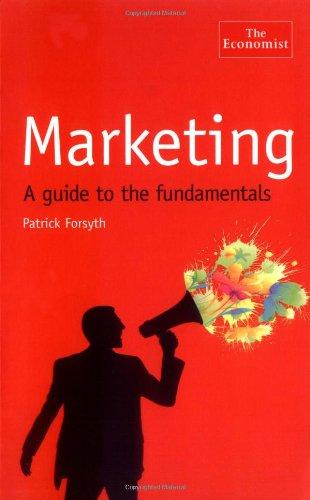 The Economist: Marketing: A Guide to the Fundamentals