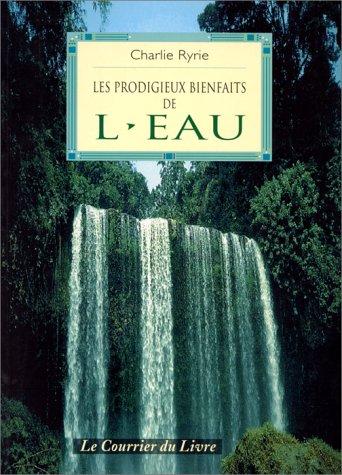 Les prodigieux pouvoirs de l'eau