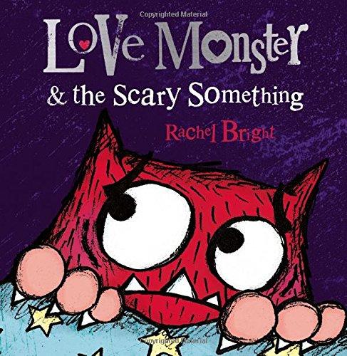 Love Monster and the Scary Something (Love Monster 4)