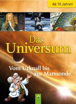 Das Universum. Vom Urknall bis zur Marssonde