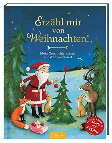 Erzähl mir von Weihnachten!: Mein Geschichtenschatz zur Weihnachtszeit