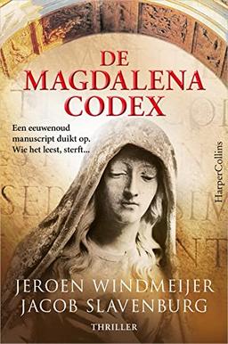 De Magdalenacodex: Een eeuwenoud manuscript duikt op. Wie het leest, sterft... (Sterkevrouwentrilogie, 3)