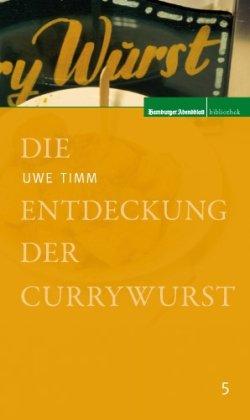 Die Entdeckung der Currywurst