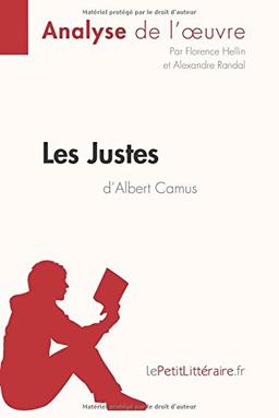 Les Justes d'Albert Camus (Analyse de l'oeuvre) : Comprendre la littérature avec lePetitLittéraire.fr