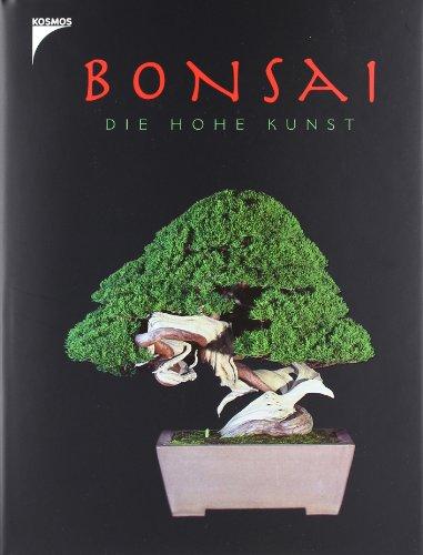 Bonsai: Die hohe Kunst