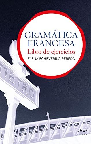 GRAMÁTICA FRANCESA.LIBRO DE EJERCICIOS (Ariel Letras)