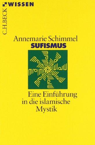 Sufismus: Eine Einführung in die islamische Mystik