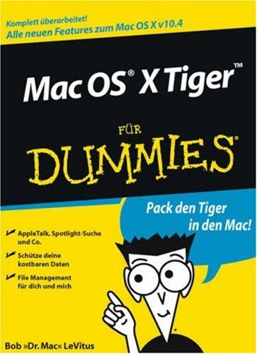 Mac OS X Tiger für Dummies (Fur Dummies)