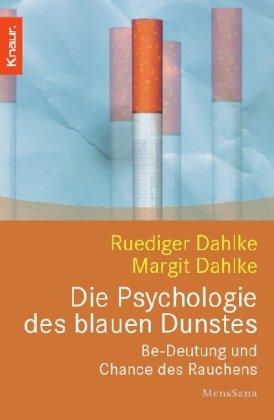 Die Psychologie des blauen Dunstes: Be-Deutung und Chance des Rauchens