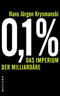 0,1 %: Das Imperium der Miliardäre