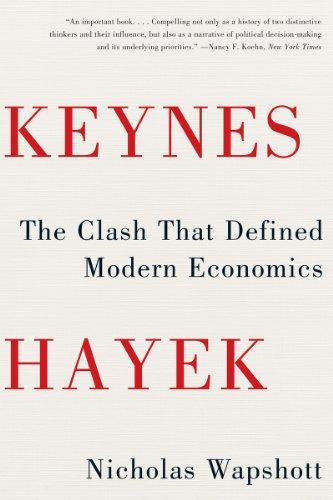 Keynes Hayek: The Clash that Defined Modern Economics