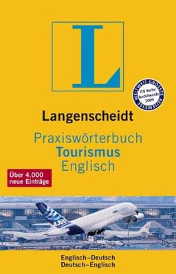 Langenscheidt Praxiswörterbuch Tourismus Englisch: Englisch-Deutsch/Deutsch-Englisch: Englisch - Deutsch  Deutsch - Englisch. Rund 9.000 Fachbegriffe ... (Langenscheidt Praxiswörterbücher)