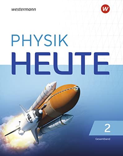 Physik heute - Ausgabe 2019 für das G9 in Nordrhein-Westfalen: Gesamtband 7-10