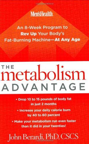 The Metabolism Advantage: An 8-Week Program to Rev Up Your Body's Fat-Burning Machine---At Any Age