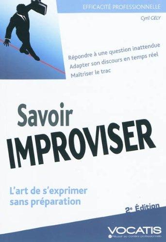 Savoir improviser : l'art de s'exprimer sans préparation