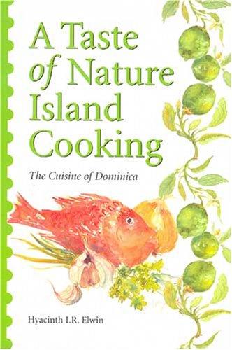 Taste Of Nature Island Cooking: Dominican Cuisine