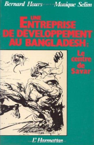 Une entreprise de développement au Bangladesh, le centre de Savar