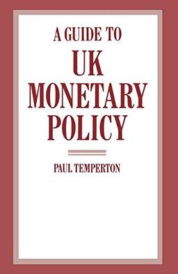 A Guide to UK Monetary Policy