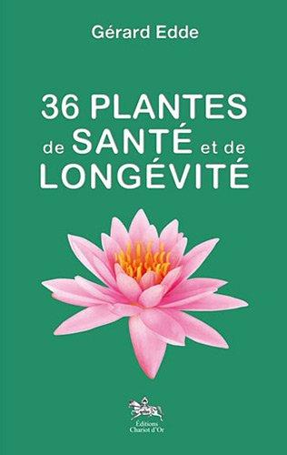 36 plantes de santé et de longévité